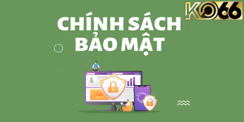 Giao dịch an toàn cùng chính sách bảo mật KO66