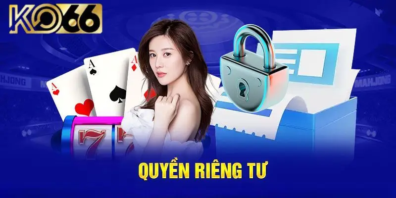 Quyền riêng tư KO66 chặt chẽ nhất